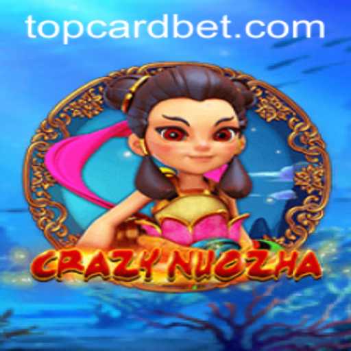Unveiling CrazyNuoZha: A Thrilling Dive into the World of TOPCARD Bet