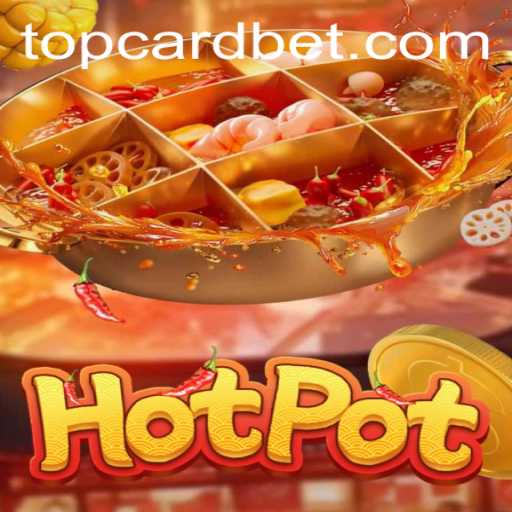 The Thrilling World of Hotpot: Understanding the TOPCARD Bet