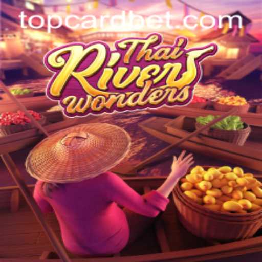 Discover the Exciting World of ThaiRiverWonders with TOPCARD Bet